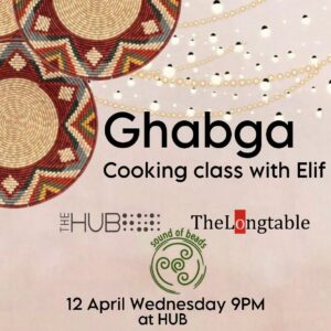 Ghabga Turkish Cooking Class with Elif soundofbeads at THE HUB visitthehub .