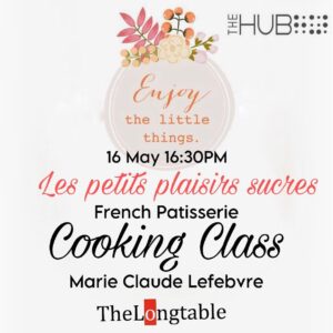 Les Petits Plaisirs sucres , French parisserie Cooking Class at THE HUB visit...