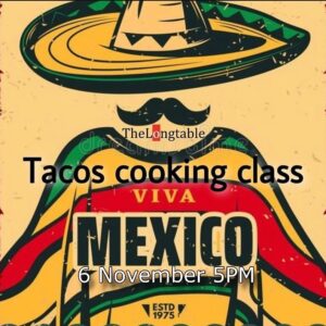 Mexican Fiest Cooking Class  with Chef Sachin! at THE HUB visitthehub