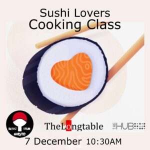 🍣Sushi Cooking Class with D&D Naruto @dandd.naruto at the HUB @visitthehub