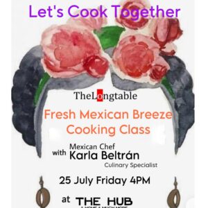 Thelongtable Presents A Mexican Cooking Experience!
